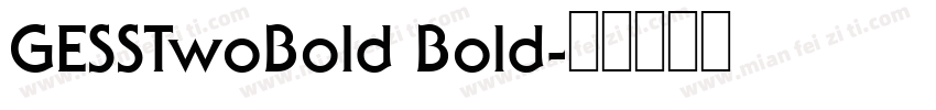 GESSTwoBold Bold字体转换